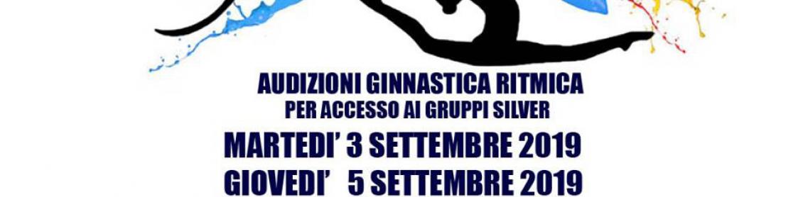 Audizioni Ginnastica Ritmica 2019 per accesso ai gruppi Silver