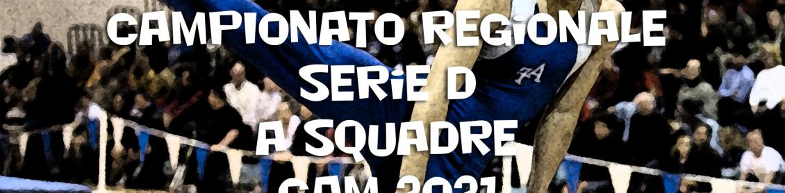 Campionato Regionale Serie D a squadre GAM 2021
