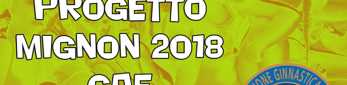 PROGETTO MIGNON 2018