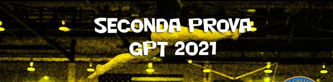 Seconda Prova GPT 2021