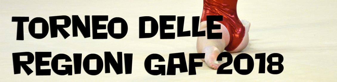 Torneo delle Regioni 2018 - GAF Torneo delle Regioni 2018 - GAF