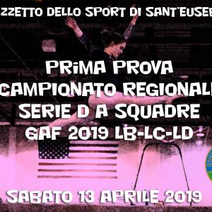 Prima prova Campionato Regionale Serie D a squadre GAF 2019 LB-LC-LD Prima prova Campionato Regionale Serie D a squadre GAF 2019 LB-LC-LD